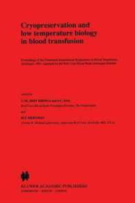 Cryopreservation and low temperature biology in blood transfusion : Proceedings of the Fourteenth International Symposium on Blood Transfusion, Groningen 1989, organised by the Red Cross Blood Bank Groningen-Drenthe (Developments in Hematology and Im