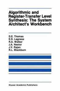 Algorithmic and Register-Transfer Level Synthesis: the System Architect's Workbench : The System Architect's Workbench (The Springer International Series in Engineering and Computer Science)