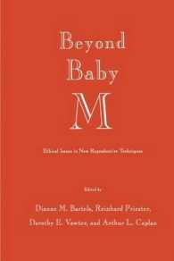 Beyond Baby M : Ethical Issues in New Reproductive Techniques (Contemporary Issues in Biomedicine, Ethics, and Society)