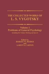The Collected Works of L. S. Vygotsky : Problems of General Psychology, Including the Volume Thinking and Speech (Cognition and Language: a Series in Psycholinguistics)