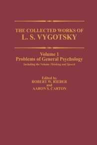 The Collected Works of L. S. Vygotsky : Problems of General Psychology, Including the Volume Thinking and Speech (Cognition and Language: a Series in Psycholinguistics)