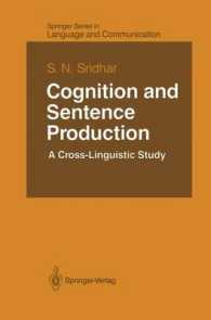 Cognition and Sentence Production : A Crosslinguistic Study (Springer Series in Language and Communication) （Reprint）