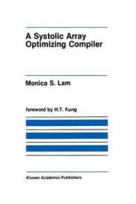 A Systolic Array Optimizing Compiler (The Springer International Series in Engineering and Computer Science)