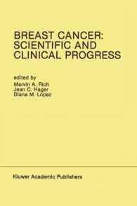 Breast Cancer: Scientific and Clinical Progress : Proceedings of the Biennial Conference for the International Association of Breast Cancer Research, Miami, Florida, USA — March 1-5, 1987 (Developments in Oncology)
