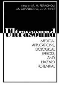 Ultrasound : Medical Applications, Biological Effects, and Hazard Potential