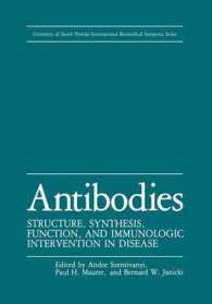 Antibodies : Structure, Synthesis, Function, and Immunologic Intervention in Disease (University of South Florida International Biomedical Symposia Series)