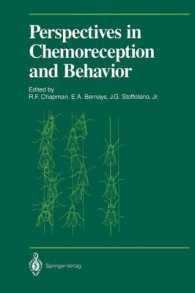 Perspectives in Chemoreception and Behavior : Papers Presented at a Symposium Held at the University of Massachusetts, Amherst in May 1985 (Proceeding （Reprint）