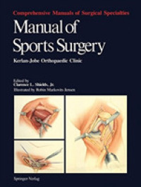 Manual of Sports Surgery : Kerlan-jobe Orthopaedic Clinic (Comprehensive Manuals of Surgical Specialties) （COM REP）