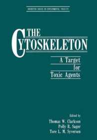 The Cytoskeleton : A Target for Toxic Agents (Rochester Series on Environmental Toxicity)