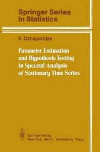 Parameter Estimation and Hypothesis Testing in Spectral Analysis of Stationary Time Series (Springer Series in Statistics) （Reprint）
