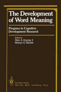 The Development of Word Meaning : Progress in Cognitive Development Research (Springer Series in Cognitive Development / Progress in Cognitive Develop （Reprint）