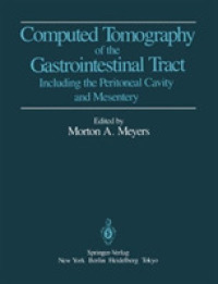 Computed Tomography of the Gastrointestinal Tract : Including the Peritoneal Cavity and Mesentery （Reprint）