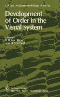 Development of Order in the Visual System (The Cell and Developmental Biology of the Eye) （Reprint）