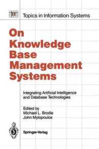 On Knowledge Base Management Systems : Integrating Artificial Intelligence and Database Technologies (Topics in Information Systems)