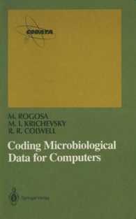 Coding Microbiological Data for Computers (Springer Series in Microbiology) （Reprint）