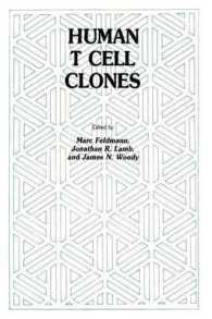 Human T Cell Clones : A New Approach to Immune Regulation (Experimental Biology and Medicine)