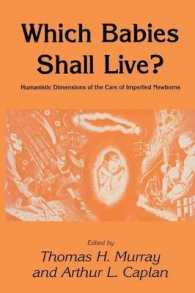 Which Babies Shall Live? : Humanistic Dimensions of the Care of Imperiled Newborns (Contemporary Issues in Biomedicine, Ethics, and Society)