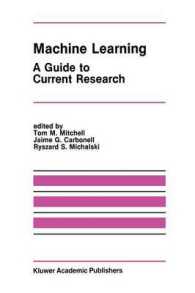 Machine Learning : A Guide to Current Research (The Springer International Series in Engineering and Computer Science)