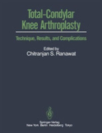 Total-condylar Knee Arthroplasty : Technique, Results, and Complications （Reprint）