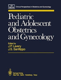 Pediatric and Adolescent Obstetrics and Gynecology (Clinical Perspectives in Obstetrics and Gynecology) （Reprint）