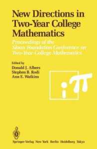 New Directions in Two-Year College Mathematics : Proceedings of the Sloan Foundation Conference on Twoyear College Mathematics, Held July 11 - 14 at M （Reprint）
