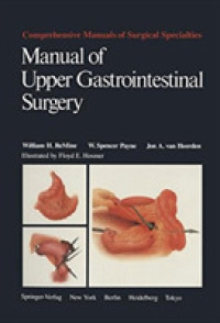 Manual of Upper Gastrointestinal Surgery (Comprehensive Manuals of Surgical Specialties) （COM REP）