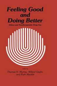 Feeling Good and Doing Better : Ethics and Nontherapeutic Drug Use (Contemporary Issues in Biomedicine, Ethics, and Society)