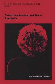 Plasma Fractionation and Blood Transfusion : Proceedings of the Ninth Annual Symposium on Blood Transfusion, Groningen, 1984, organized by the Red Cross Blood Bank Groningen-Drenthe (Developments in Hematology and Immunology)