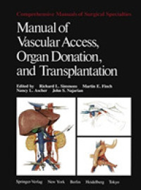 Manual of Vascular Access, Organ Donation, and Transplantation (Comprehensive Manuals of Surgical Specialties) （COM REP）