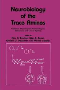 Neurobiology of the Trace Amines : Analytical, Physiological, Pharmacological, Behavioral, and Clinical Aspects (Polymer Science and Technology Series)