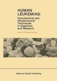 Human Leukemias : Cytochemical and Ultrastructural Techniques in Diagnosis and Research (Developments in Oncology)