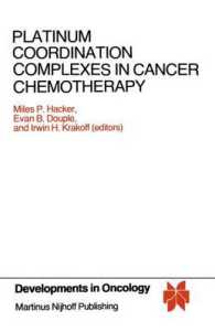 Platinum Coordination Complexes in Cancer Chemotherapy : Proceedings of the Fourth International Symposium on Platinum Coordination Complexes in Cancer Chemotherapy convened in Burlington, Vermont by the Vermont Regional Cancer Center and the Norris