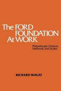 The Ford Foundation at Work : Philanthropic Choices, Methods and Styles
