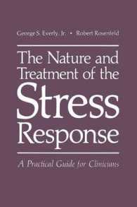 The Nature and Treatment of the Stress Response : A Practical Guide for Clinicians