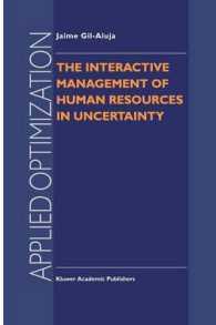 The Interactive Management of Human Resources in Uncertainty (Applied Optimization) （Reprint）