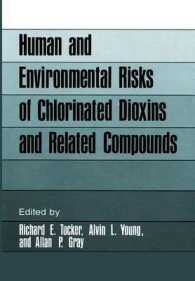 Human and Environmental Risks of Chlorinated Dioxins and Related Compounds (Environmental Science Research)