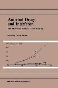 Antiviral Drugs and Interferon: the Molecular Basis of Their Activity : The Molecular Basis of Their Activity (Developments in Molecular Virology)