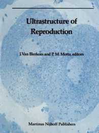 Ultrastructure of Reproduction : Gametogenesis, Fertilization, and Embryogenesis (Electron Microscopy in Biology and Medicine)