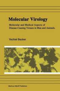 Molecular Virology : Molecular and Medical Aspects of Disease-Causing Viruses of Man and Animals