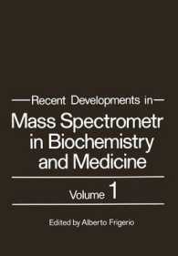 Recent Developments in Mass Spectrometry in Biochemistry and Medicine : Volume 1