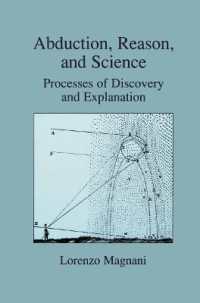 Abduction, Reason and Science : Processes of Discovery and Explanation