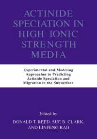 Actinide Speciation in High Ionic Strength Media : Experimental and Modeling Approaches to Predicting Actinide Speciation and Migration in the Subsurface