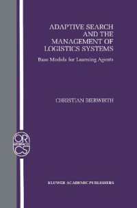 Adaptive Search and the Management of Logistic Systems : Base Models for Learning Agents (Operations Research/computer Science Interfaces Series)