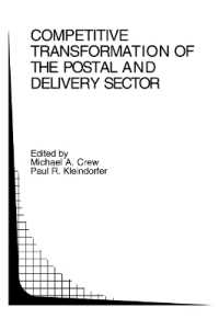 Competitive Transformation of the Postal and Delivery Sector (Topics in Regulatory Economics and Policy)