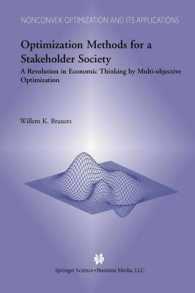 Optimization Methods for a Stakeholder Society : A Revolution in Economic Thinking by Multi-objective Optimization (Nonconvex Optimization and Its Applications)
