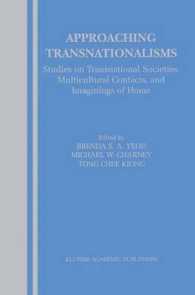Approaching Transnationalisms : Studies on Transnational Societies, Multicultural Contacts, and Imaginings of Home