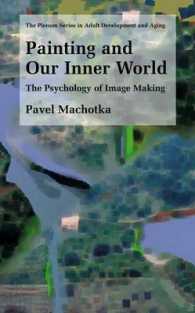 Painting and Our Inner World : The Psychology of Image Making (The Springer Series in Adult Development and Aging)