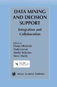 Data Mining and Decision Support : Integration and Collaboration (The Springer International Series in Engineering and Computer Science)