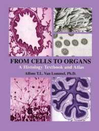 From Cells to Organs : A Histology Textbook and Atlas