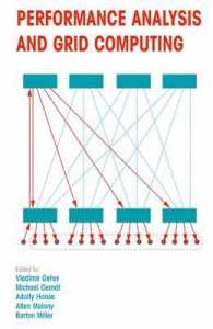Performance Analysis and Grid Computing : Selected Articles from the Workshop on Performance Analysis and Distributed Computing August 19-23, 2002, Dagstuhl, Germany （2004）